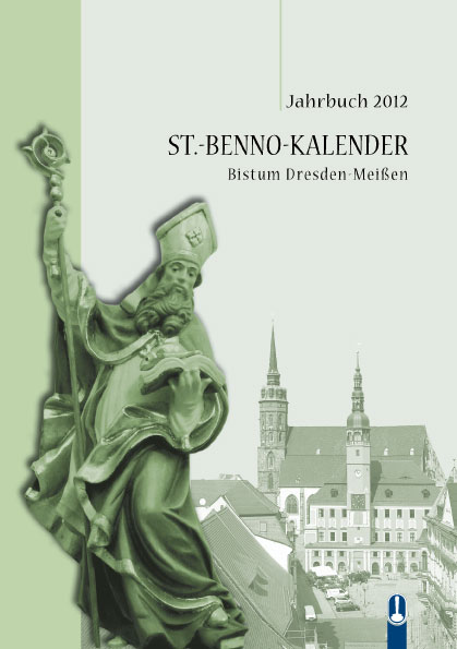 Buch „St.-Benno-Kalender 2012“, Jahrbuch des Bistums Dresden-Meißen, herausgegeben von Edmund Königsmann, Ernst Günther und Christoph Hille, Hille Verlag, Dresden