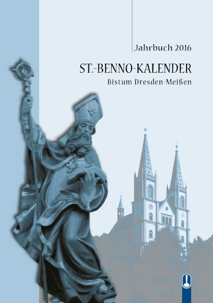 Buch „St.-Benno-Kalender 2016“, Jahrbuch des Bistums Dresden-Meißen, herausgegeben von Edmund Königsmann, Ernst Günther und Christoph Hille, Hille Verlag, Dresden