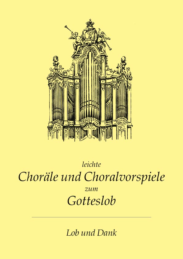 Buch „Leichte Choräle und Choralvorspiele zum Gotteslob III. Lob und Dank “ von Kurt Glassl, Hille Verlag, Dresden