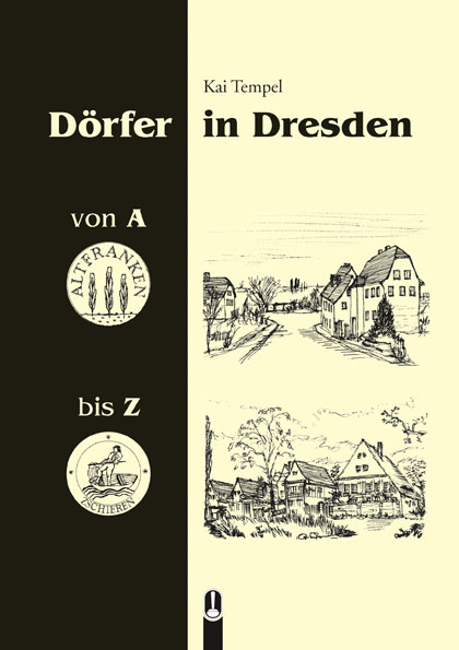 Buch „Dörfer in Dresden von A bis Z“ von Kai Tempel, Hille Verlag, Dresden