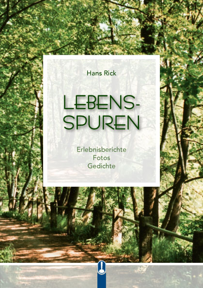 Buch „Lebens-Spuren. Erlebnisberichte, Fotos, Gedichte“ von Hans Rick, Hille Verlag, Dresden