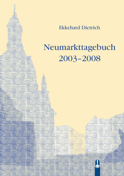 Buch „Neumarkttagebuch 2003-2008“ von Ekkehard Dietrich, Hille Verlag, Dresden