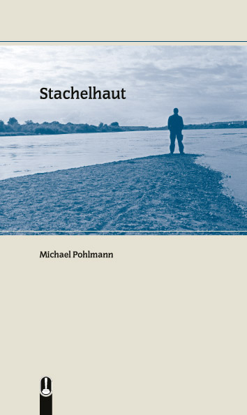 Buch „Stachelhaut“ von Michael Pohlmann, Hille Verlag, Dresden